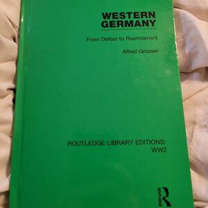 Western Germany From Defeat to Rearmament by Alfred Grosser Hardcover ROUTLEDGE
